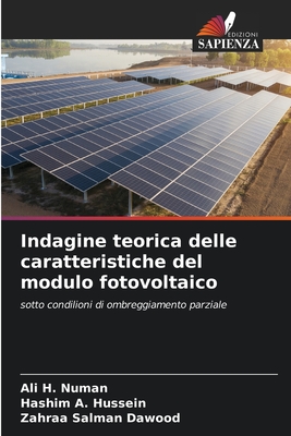 Indagine teorica delle caratteristiche del modulo fotovoltaico - Numan, Ali H, and Hussein, Hashim A, and Dawood, Zahraa Salman