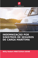 Indemniza??o Por Sinistros de Seguros de Carga Mar?tima