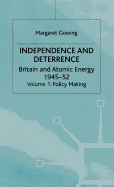 Independence and Deterrence: Volume 1: Policy Making