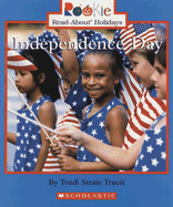 Independence Day (Rookie Read-About Holidays: Previous Editions)