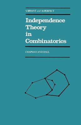 Independence Theory in Combinatorics - Bryant, V