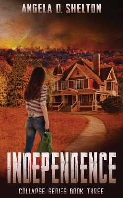 Independence - Shelton, Angela D, and Lockhart, Deirdre (Editor), and Fryman, Clifford (Cover design by)