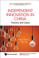 Independent Innovation in China: Theory and Cases