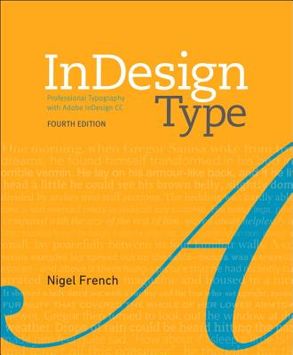 InDesign Type: Professional Typography with Adobe InDesign - French, Nigel