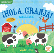 Indestructibles: íhola, Granja! / Hello, Farm!: Chew Proof - Rip Proof - Nontoxic - 100% Washable (Book for Babies, Newborn Books, Safe to Chew)