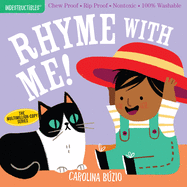 Indestructibles: Rhyme with Me!: Chew Proof - Rip Proof - Nontoxic - 100% Washable (Book for Babies, Newborn Books, Safe to Chew)