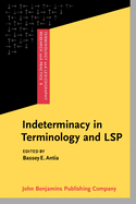 Indeterminacy in Terminology and LSP: Studies in honour of Heribert Picht