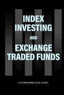 Index Investing and Exchange Traded Funds