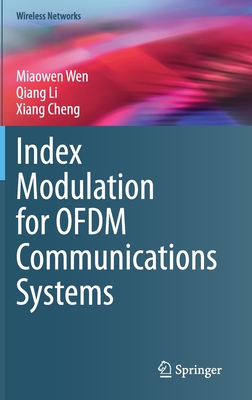 Index Modulation for Ofdm Communications Systems - Wen, Miaowen, and Li, Qiang, and Cheng, Xiang