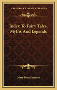 Index to Fairy Tales, Myths and Legends