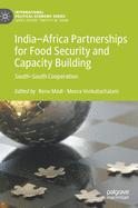India-Africa Partnerships for Food Security and Capacity Building: South-South Cooperation