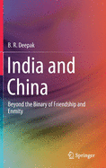 India and China: Beyond the Binary of Friendship and Enmity