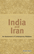 India and Iran: An Assessment of Contemporary Relations