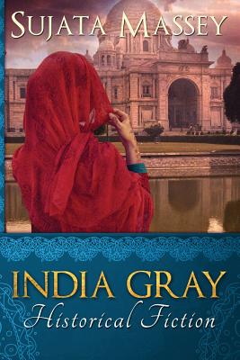 India Gray: Historical Fiction - Sujata, Massey