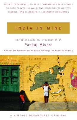 India in Mind - Mishra, Pankaj (Editor)