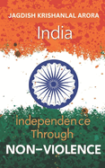 India Independence Through Non Violence