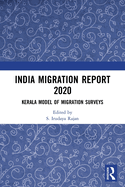 India Migration Report 2020: Kerala Model of Migration Surveys