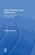 India, Pakistan, and Democracy: Solving the Puzzle of Divergent Paths