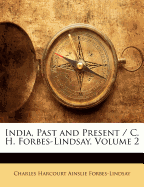 India, Past and Present / C. H. Forbes-Lindsay, Volume 2