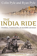India Ride: Two Brothers, Two Motorcycles, An Incredible Adventure