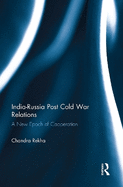 India-Russia Post Cold War Relations: A New Epoch of Cooperation