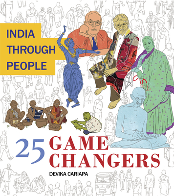 India Through People: 25 Game Changers - Cariapa, Devika