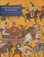 Indian Court Painting: 16th-19th Century