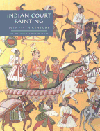 Indian Court Painting: 16th-19th Century