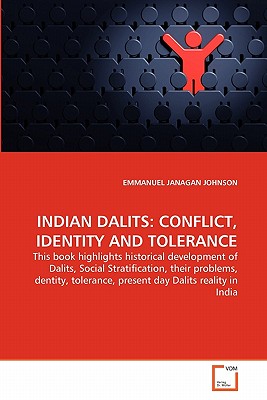 Indian Dalits: Conflict, Identity and Tolerance - Johnson, Emmanuel Janagan