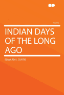 Indian Days of the Long Ago