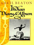 Indian Diary & Album - Beaton, Cecil, Sir, and Carmichael, Jane (Introduction by)