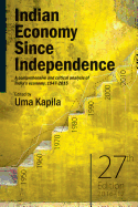 Indian Economy Since Independence: A Comprehensive and Critical Analysis of India's Economy, 1947-2018