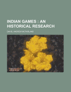 Indian Games: An Historical Research