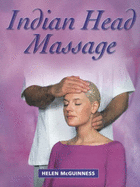 Indian Head Massage - McGuiness, Helen