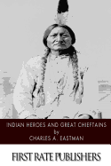 Indian Heroes and Great Chieftains