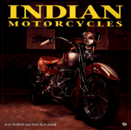 Indian Motorcycles - Hatfield, Jerry H, and Halberstadt, Hans