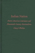 Indian Nation: Native American Literature and Nineteenth-Century Nationalisms