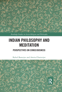 Indian Philosophy and Meditation: Perspectives on Consciousness