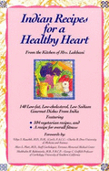 Indian Recipes for a Healthy Heart: Low-Fat, Low-Cholesterol, Low-Sodium Gourmet Dishes