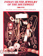 Indian Silver Jewelry of the Southwest: 1868-1930