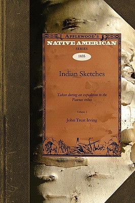 Indian Sketches - Irving, John Treat, Jr.