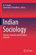 Indian Sociology: Theories, Domains and Emerging Concerns
