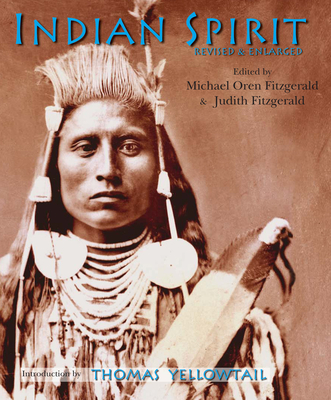 Indian Spirit: Revised & Enlarged - Fitzgerald, Michael Oren (Editor), and Fitzgerald, Judith (Editor)