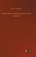 Indian Stories and Song From North America