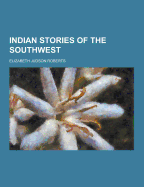 Indian Stories of the Southwest