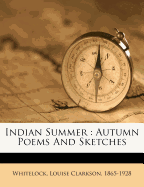 Indian Summer: Autumn Poems and Sketches