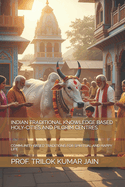 Indian Traditional Knowledge Based Holy-Cities and Pilgrim Centres: Community Based Traditions for Spiritual and Happy Life