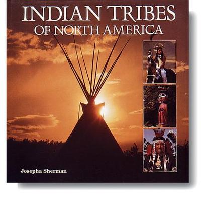 Indian Tribes of North America - Sherman, Josepha