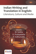 Indian Writing and Translation in English: Literature, Culture and Media