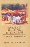 Indian Writing in English: Critical Appraisals